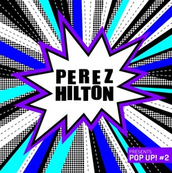 Perez Hilton Pop Up #2 Compilation Album